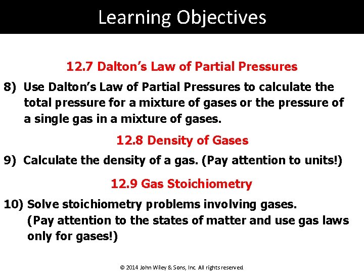 Learning Objectives 12. 7 Dalton’s Law of Partial Pressures 8) Use Dalton’s Law of