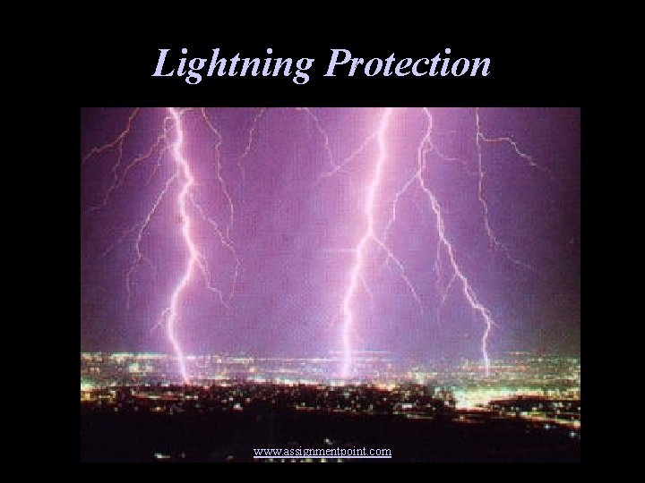 Lightning Protection www. assignmentpoint. com 