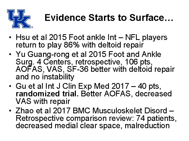 Evidence Starts to Surface… • Hsu et al 2015 Foot ankle Int – NFL
