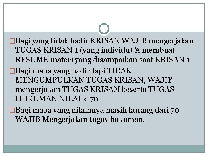 �Bagi yang tidak hadir KRISAN WAJIB mengerjakan TUGAS KRISAN 1 (yang individu) & membuat