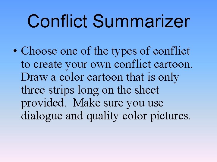 Conflict Summarizer • Choose one of the types of conflict to create your own