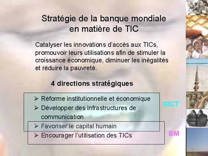 Stratégie de la banque mondiale en matière de TIC Catalyser les innovations d’accès aux