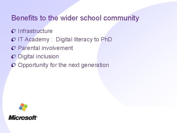 Benefits to the wider school community Infrastructure IT Academy : Digital literacy to Ph.