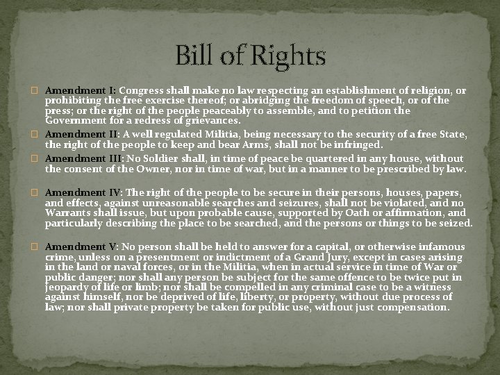 Bill of Rights � Amendment I: Congress shall make no law respecting an establishment