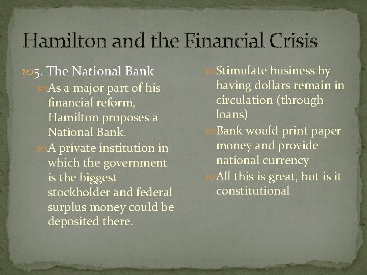 Hamilton and the Financial Crisis 5. The National Bank As a major part of