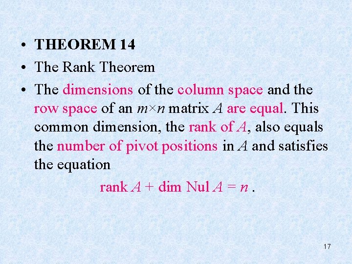  • THEOREM 14 • The Rank Theorem • The dimensions of the column
