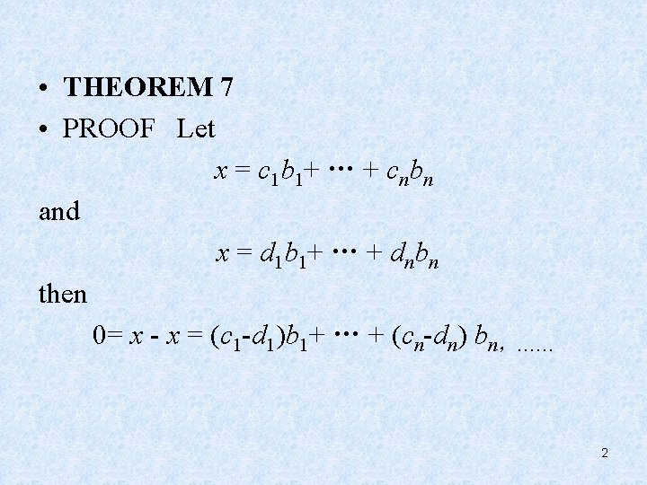 • THEOREM 7 • PROOF Let x = c 1 b 1+ …