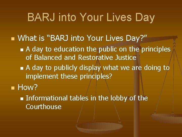 BARJ into Your Lives Day n What is “BARJ into Your Lives Day? ”