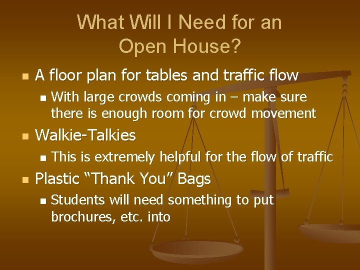 What Will I Need for an Open House? n A floor plan for tables