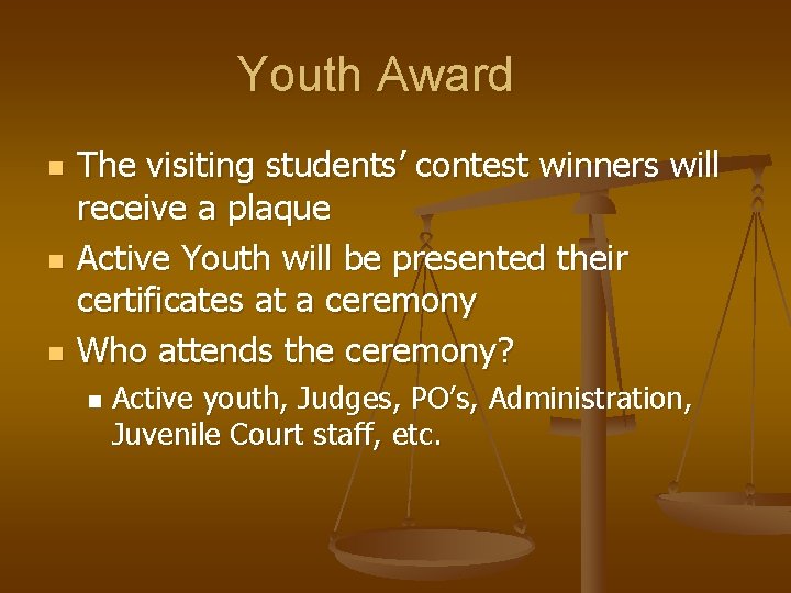 Youth Award n n n The visiting students’ contest winners will receive a plaque