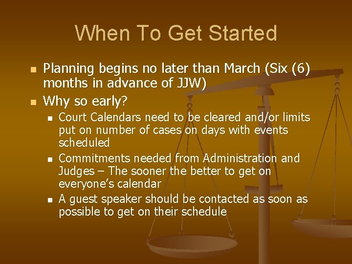 When To Get Started n n Planning begins no later than March (Six (6)