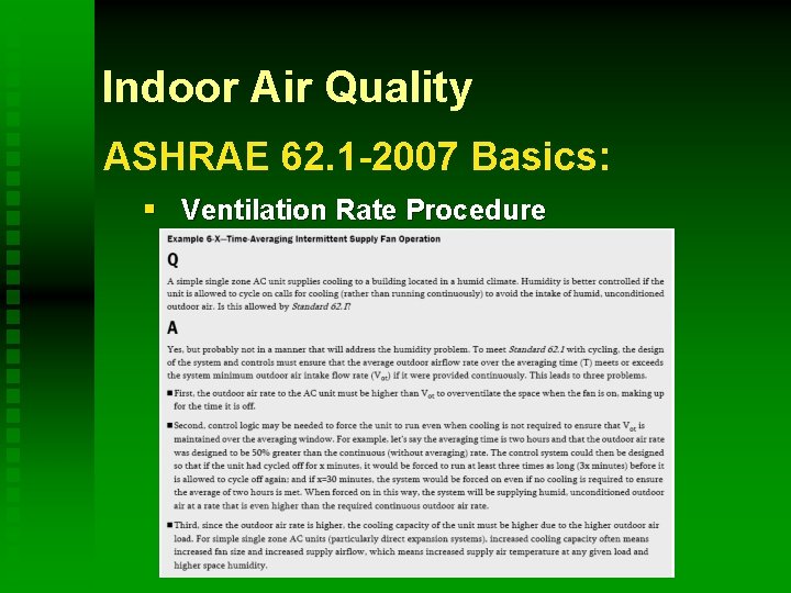 Indoor Air Quality ASHRAE 62. 1 -2007 Basics: § Ventilation Rate Procedure 