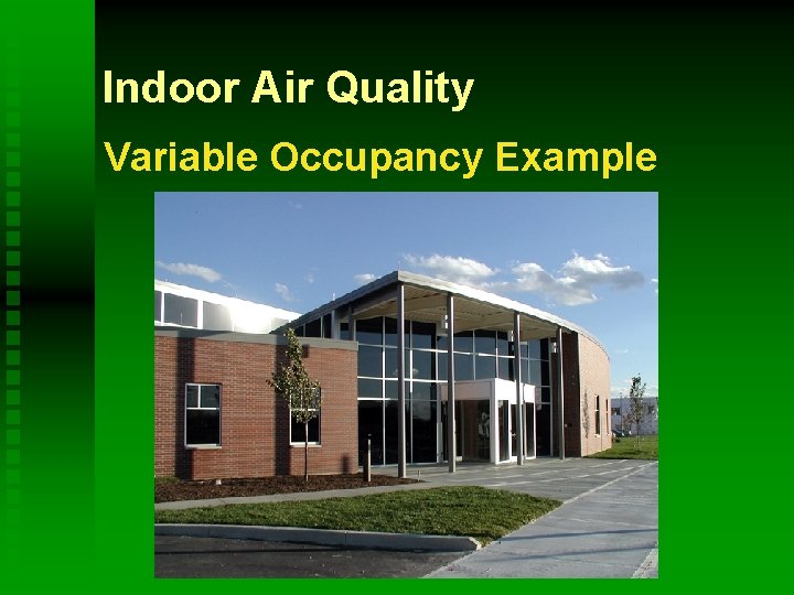 Indoor Air Quality Variable Occupancy Example 