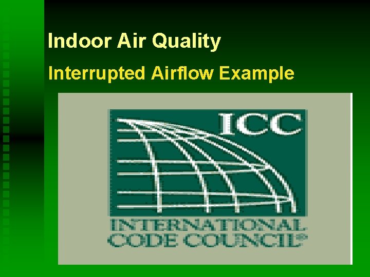 Indoor Air Quality Interrupted Airflow Example 