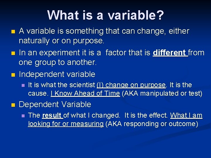 What is a variable? n n n A variable is something that can change,