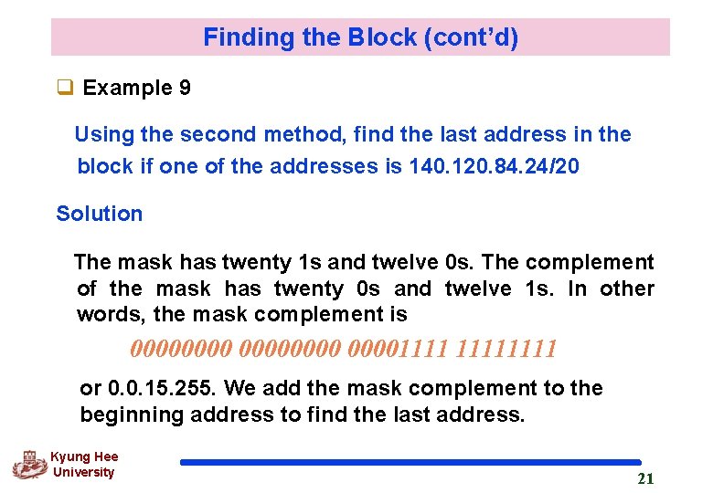 Finding the Block (cont’d) q Example 9 Using the second method, find the last