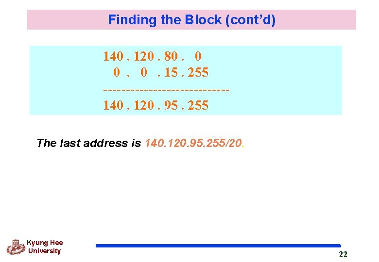 Finding the Block (cont’d) 140. 120. 80. 0. 15. 255 --------------140. 120. 95. 255