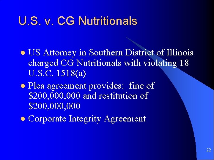 U. S. v. CG Nutritionals US Attorney in Southern District of Illinois charged CG