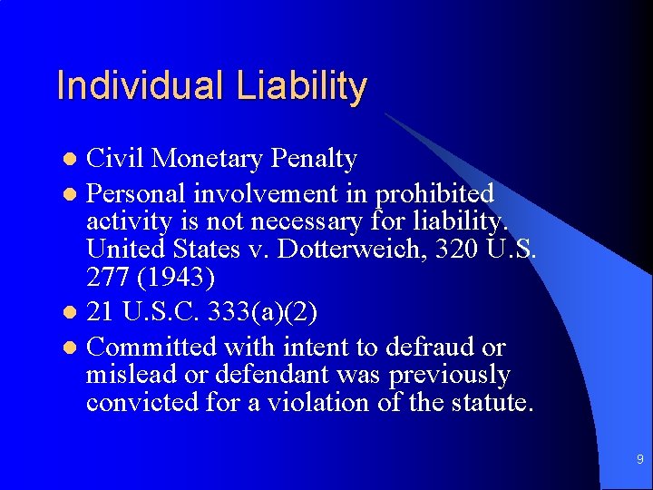 Individual Liability Civil Monetary Penalty l Personal involvement in prohibited activity is not necessary