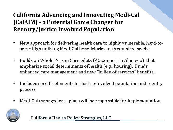 California Advancing and Innovating Medi-Cal (Cal. AIM) - a Potential Game Changer for Reentry/Justice
