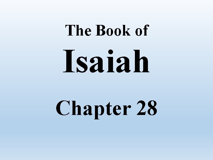 The Book of Isaiah Chapter 28 