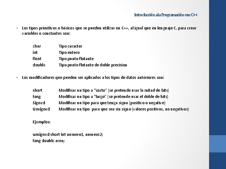 Introducción a la Programación con C++ • Los tipos primitivos o básicos que se