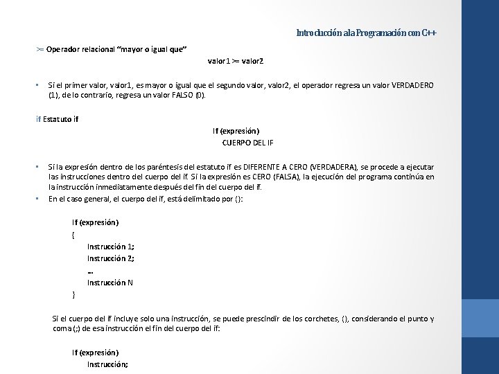 Introducción a la Programación con C++ >= Operador relacional “mayor o igual que” valor