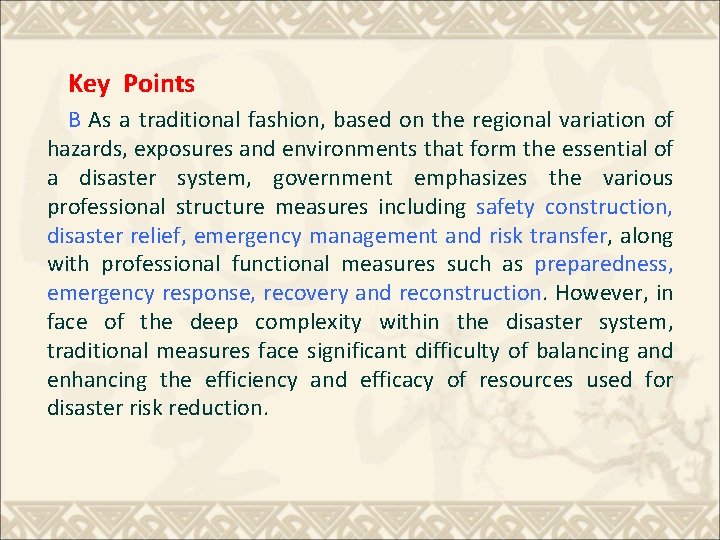 Key Points B As a traditional fashion, based on the regional variation of hazards,