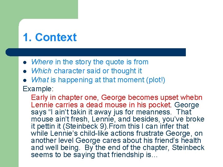 1. Context Where in the story the quote is from l Which character said