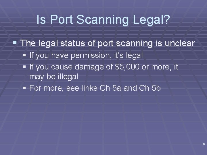 Is Port Scanning Legal? § The legal status of port scanning is unclear §