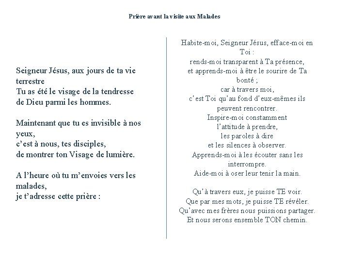 Prière avant la visite aux Malades Seigneur Jésus, aux jours de ta vie terrestre