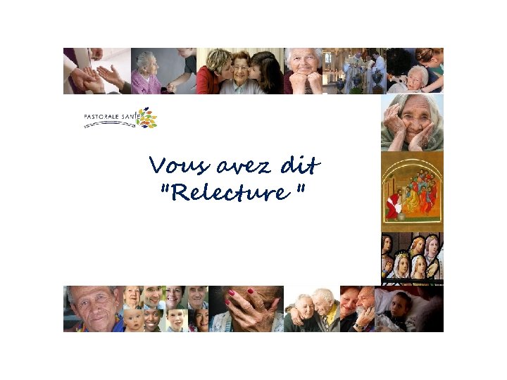 Vous avez dit "Relecture " 