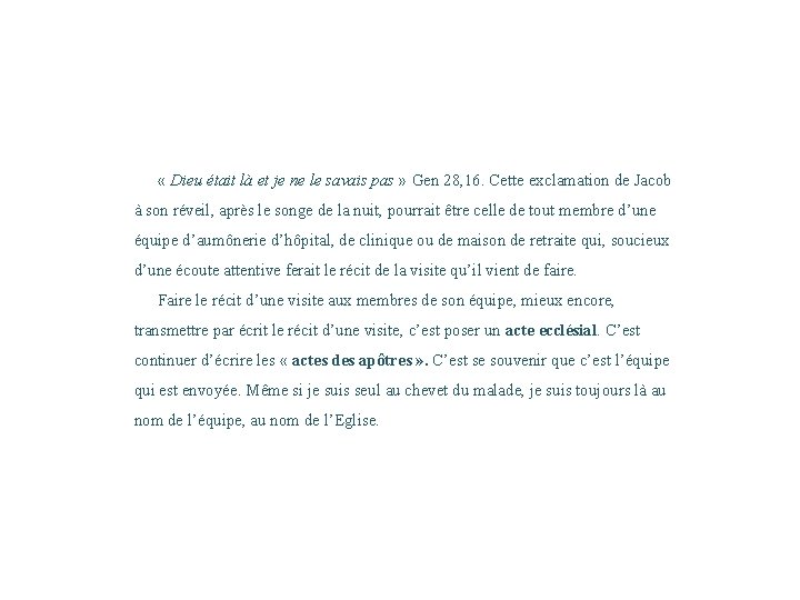  « Dieu était là et je ne le savais pas » Gen 28,