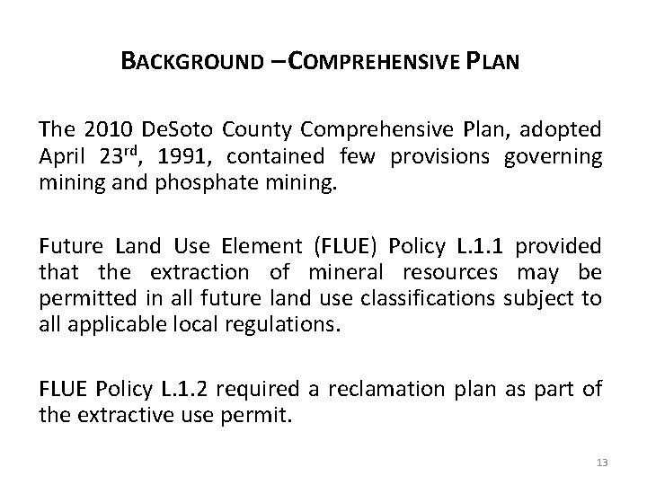 BACKGROUND – COMPREHENSIVE PLAN The 2010 De. Soto County Comprehensive Plan, adopted April 23