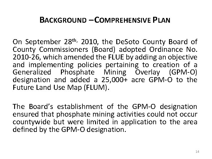 BACKGROUND – COMPREHENSIVE PLAN On September 28 th, 2010, the De. Soto County Board