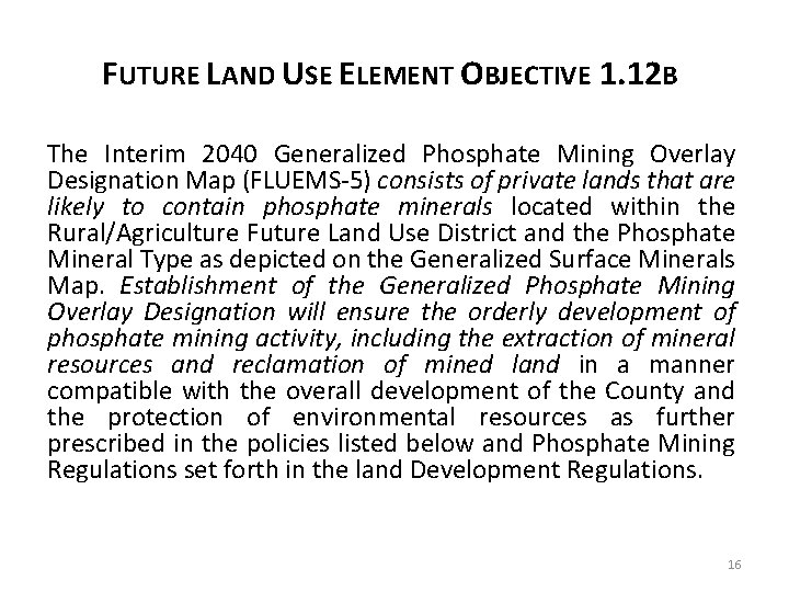 FUTURE LAND USE ELEMENT OBJECTIVE 1. 12 B The Interim 2040 Generalized Phosphate Mining