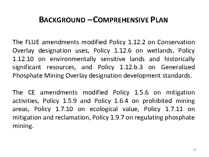 BACKGROUND – COMPREHENSIVE PLAN The FLUE amendments modified Policy 1. 12. 2 on Conservation