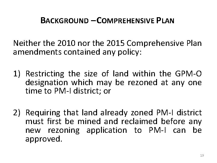 BACKGROUND – COMPREHENSIVE PLAN Neither the 2010 nor the 2015 Comprehensive Plan amendments contained