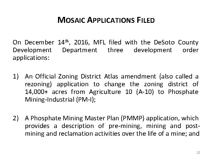 MOSAIC APPLICATIONS FILED On December 14 th, 2016, MFL filed with the De. Soto