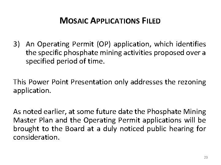 MOSAIC APPLICATIONS FILED 3) An Operating Permit (OP) application, which identifies the specific phosphate