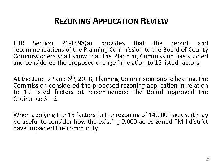 REZONING APPLICATION REVIEW LDR Section 20 -1498(a) provides that the report and recommendations of