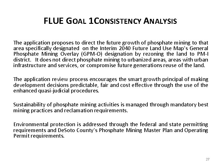 FLUE GOAL 1 CONSISTENCY ANALYSIS The application proposes to direct the future growth of