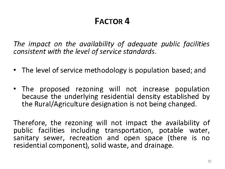 FACTOR 4 The impact on the availability of adequate public facilities consistent with the