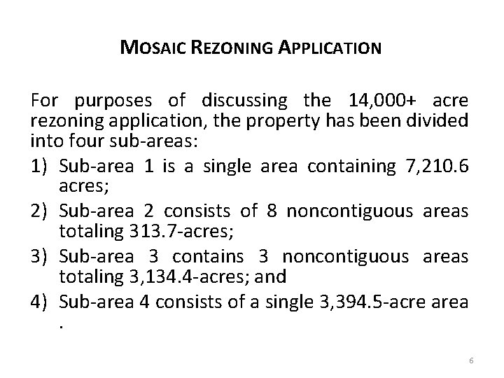 MOSAIC REZONING APPLICATION For purposes of discussing the 14, 000+ acre rezoning application, the