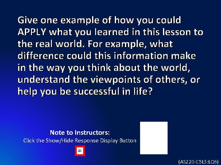 Give one example of how you could APPLY what you learned in this lesson