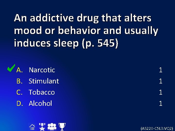 An addictive drug that alters mood or behavior and usually induces sleep (p. 545)