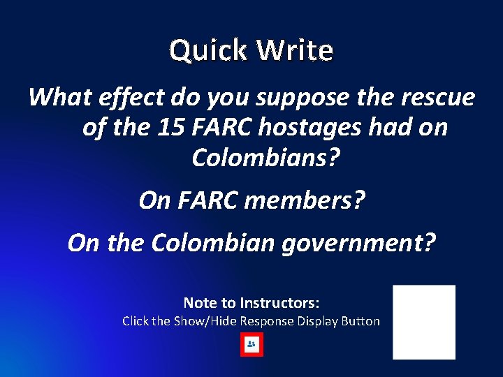 Quick Write What effect do you suppose the rescue of the 15 FARC hostages