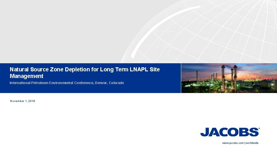 Natural Source Zone Depletion for Long Term LNAPL Site Management International Petroleum Environmental Conference,