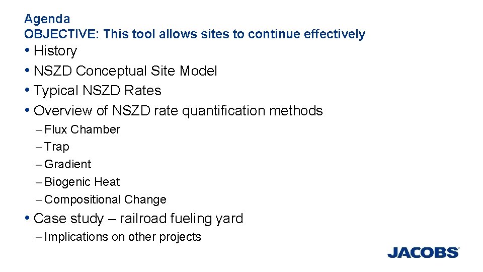 Agenda OBJECTIVE: This tool allows sites to continue effectively • History • NSZD Conceptual