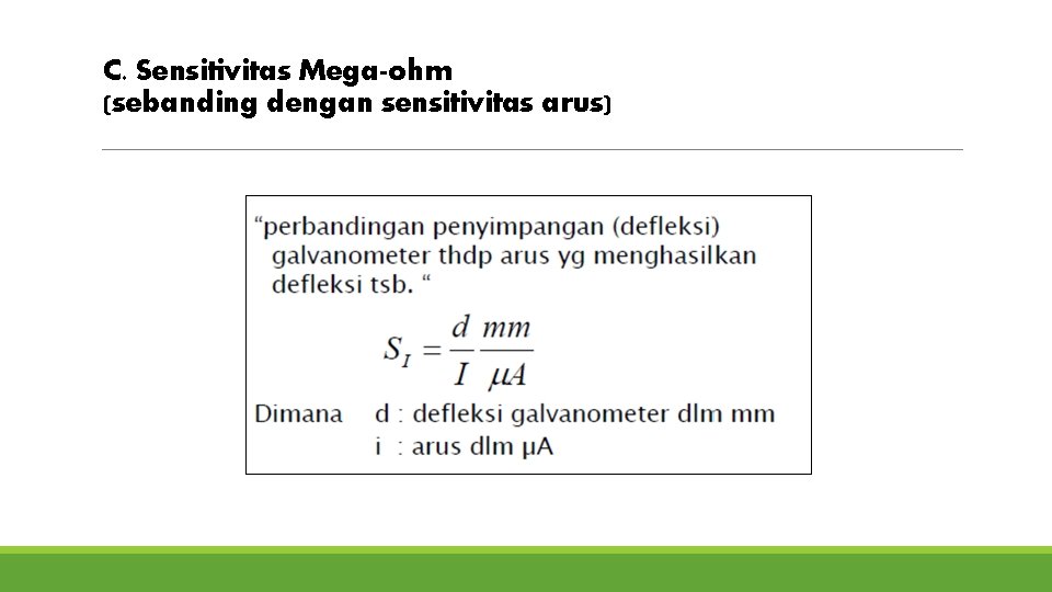 C. Sensitivitas Mega-ohm (sebanding dengan sensitivitas arus) 